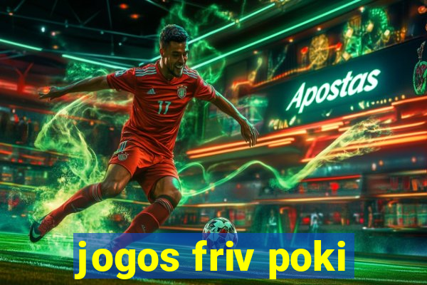 jogos friv poki